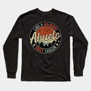 Abuelo Like A Grandpa Only Cooler Vintage Retro Fathers Day Long Sleeve T-Shirt